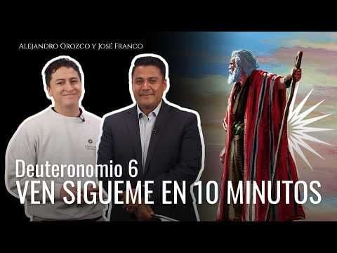DEUTERONOMIO | Estudio de las escrituras en 10 minutos: Jose Franco y Alejandro Orozco | Ven sigueme
