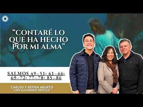 “Crea en mí un corazón limpio” | Salmos | Ven, Sígueme | Carlos y Reyna Aburto, Alejandro Orozco