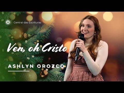 Ven, oh Cristo - Ashlyn Orozco